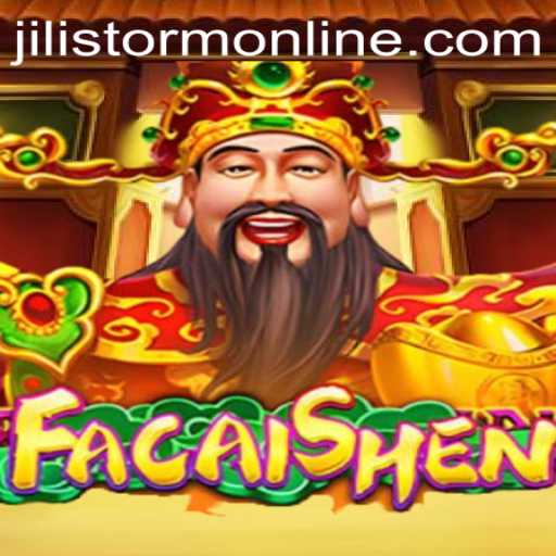 Exploring FaCaiShen: The Exciting World of Jilistorm Online